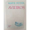 Avieiros - Alves Redol