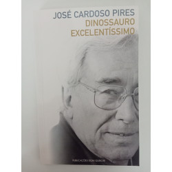 Dinossauro excelentíssimo - José Cardoso Pires