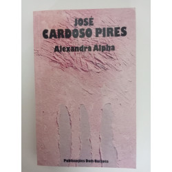 Alexandra Alpha - José Cardoso Pires