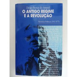 O antigo regime e a revolução - Diogo Freitas do Amaral