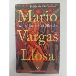 Dedico-lhe o meu silêncio - Mario Vargas Llosa