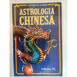 Astrologia Chinesa - Catherine Aubier