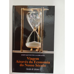 Viagem através da economia do nosso século - John Kenneth Galbraith