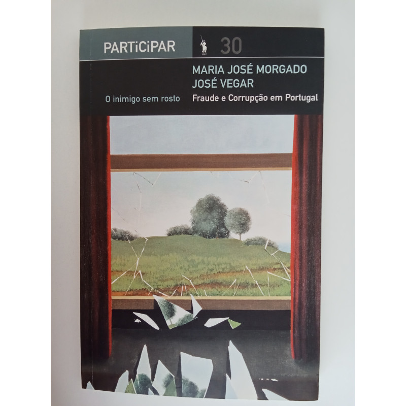 O inimigo sem rosto - Maria José Morgado e José Vegar