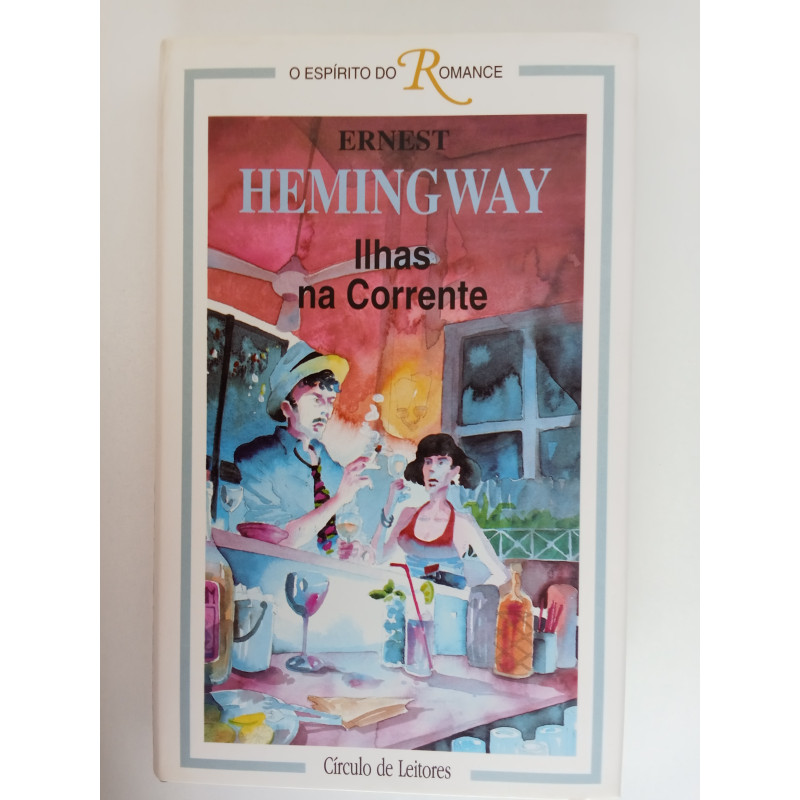 Ilhas na corrente - Ernest Hemingway