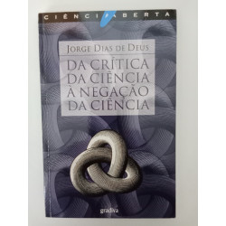 Da Crítica da Ciência à Negação da Ciência - Jorge Dias de Deus