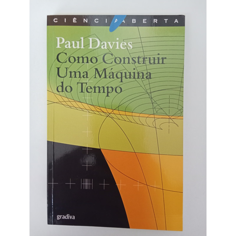 Como construir uma máquina do tempo - Paul Davies