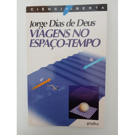 Viagens no Espaço-Tempo - Jorge Dias de Deus
