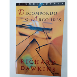 Decompondo o arco-íris - Richard Dawkins