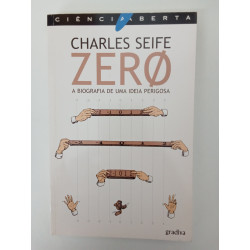 Zero, a biofrafia de uma ideia perigosa - Charles Seife