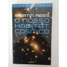 O nosso habitat cósmico - Martin Rees