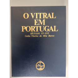 O Vitral em Portugal - Carlos Vitorino da Silva Barros