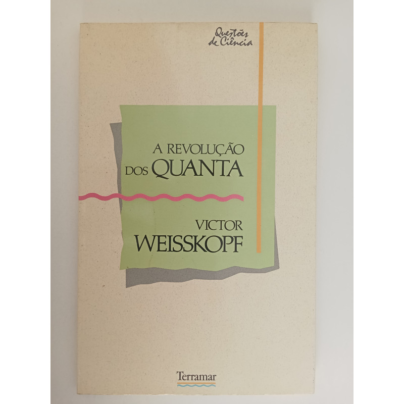 A revolução dos Quanta - Victor Weisskopf