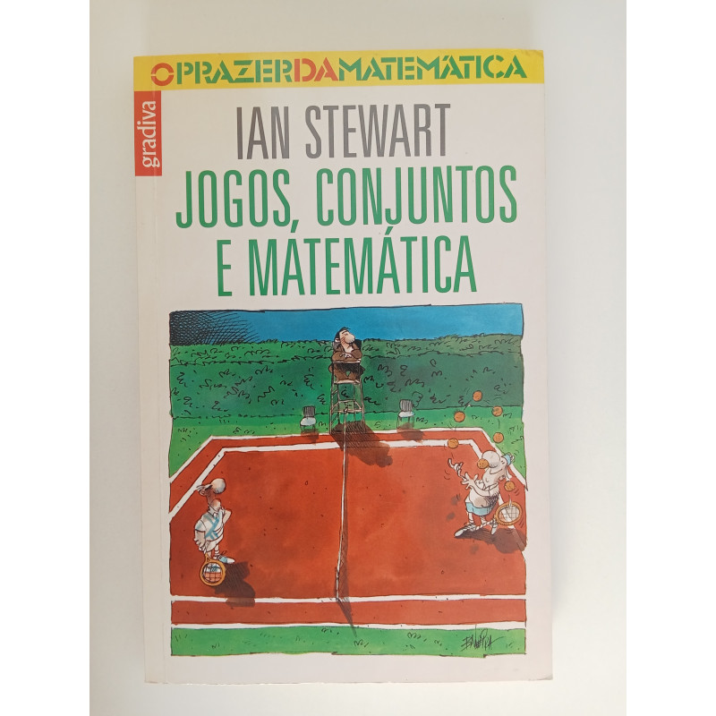 Jogos, conjuntos e Matemática - Ian Stewart