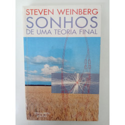 Sonhos de uma teoria final - Steven Weinberg