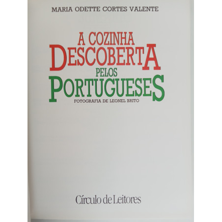 A Cozinha descoberta pelos portugueses - Maria Odette Cortes Valente