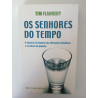 Os senhores do Tempo - Tim Flannery