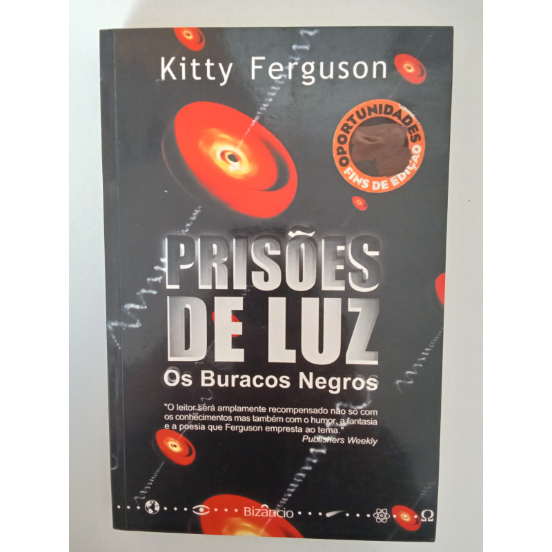 Prisões de luz, os buracos negros - Kitty Ferguson