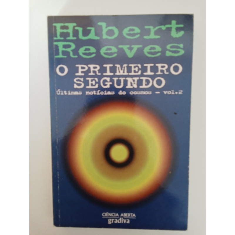 O primeiro segundo - Hubert Reeves