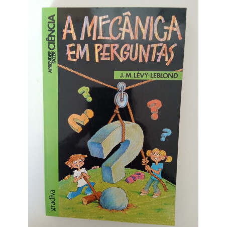 A Mecânica em perguntas - J.-M. Lévy-Leblond