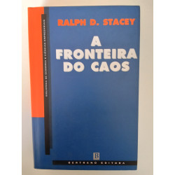 A fronteira do caos - Ralph D. Stacey