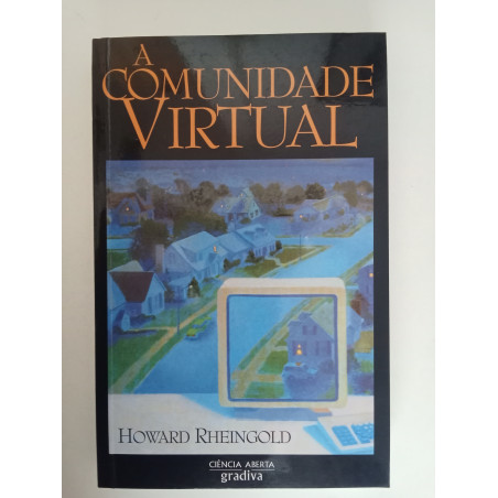 A Comunidade Virtual - Howard Rheingold