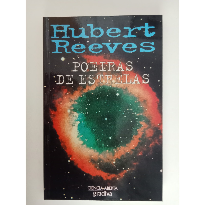 Poeiras de estrelas - Hubert Reeves