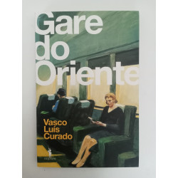 Gare do Oriente - Vasco Luís Curado