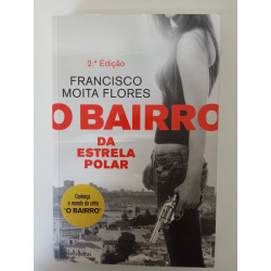 O Bairro da Estrela Polar - Francisco Moita Flores