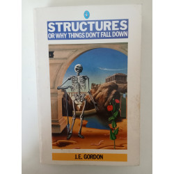 Structures or why things don't fall down - J. E. Gordon