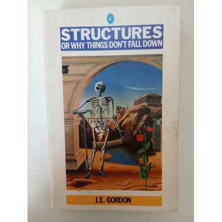 Structures or why things don't fall down - J. E. Gordon