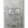 Manual de Construção do Navio de Madeira - Edmundo Castanheira