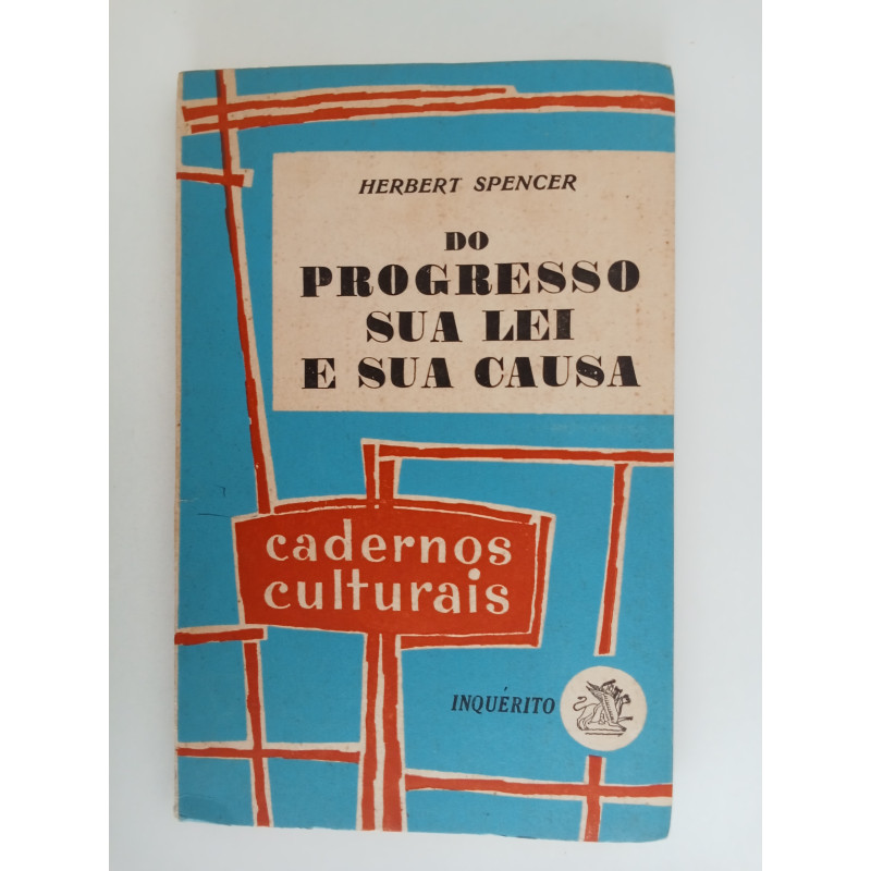 Do Progresso, sua Lei e sua Causa - Herbert Spencer