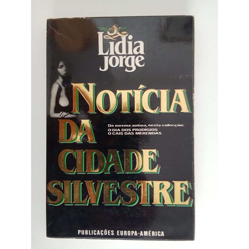 Notícia da Cidade Silvestre - Lídia Jorge