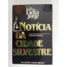 Notícia da Cidade Silvestre - Lídia Jorge