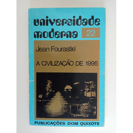 A Civilização de 1995 - Jean Fourastié