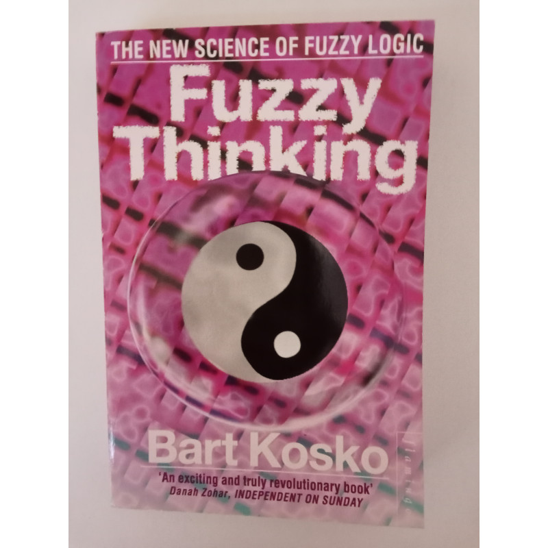 Fuzzy Thinking - Bart Kosko