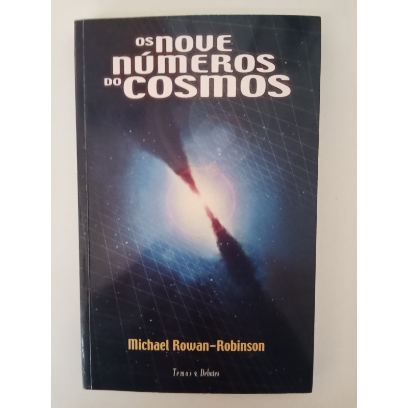 Os nove números do Cosmos - Michael Rowan-Robinson