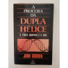 À procura da Dupla Hélice - John Gribbin À procura da Dupla Hélice - John Gribbin