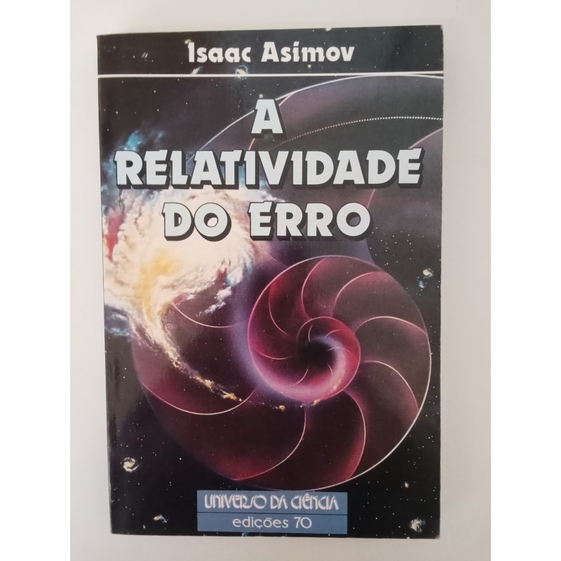 A Relatividade do Erro - Isaac Asimov