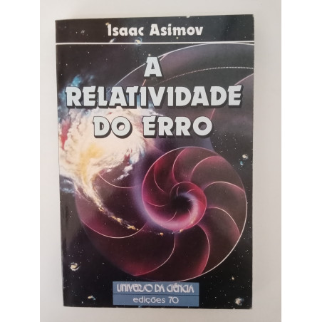 A Relatividade do Erro - Isaac Asimov