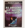 As origens do nosso Universo - Malcolm S. Longair