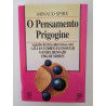 O Pensamento Prigogine - Arnaud Spire