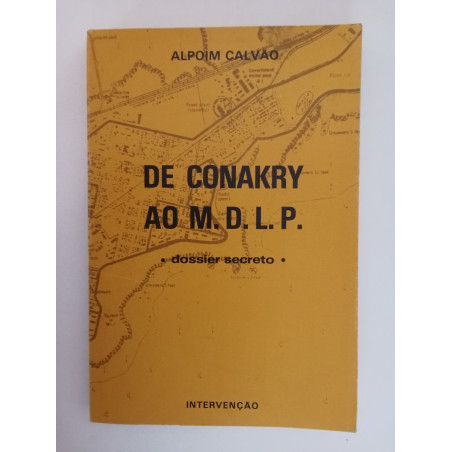 Alpoim Calvão - De Conakry ao MDLP