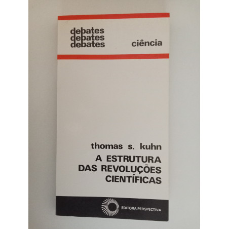 A Estrutura das Revoluções Científicas - Thomas S. Kuhn