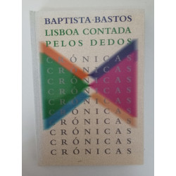 Lisboa contada pelos dedos - Baptista-Bastos