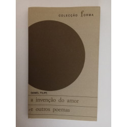 A invenção do amor e outros poemas - Daniel Filipe