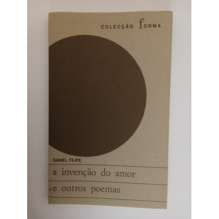 A invenção do amor e outros poemas - Daniel Filipe