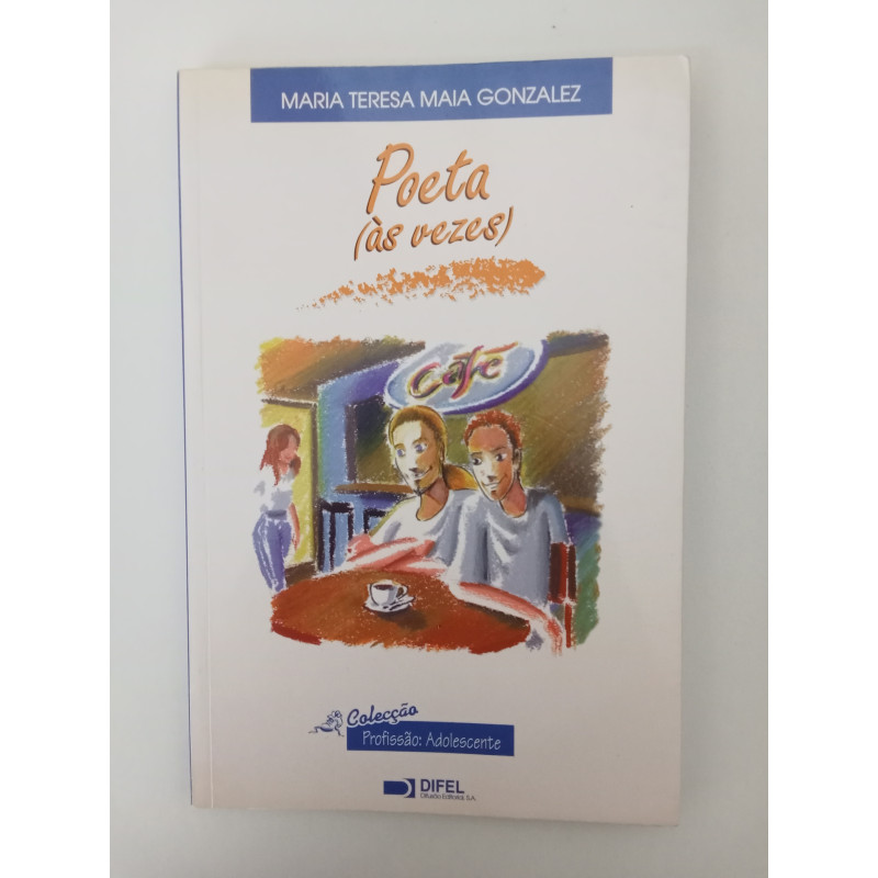 Poeta (às vezes) - Maria Teresa Maia Gonzalez