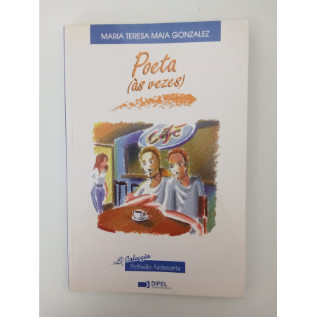 Poeta (às vezes) - Maria Teresa Maia Gonzalez